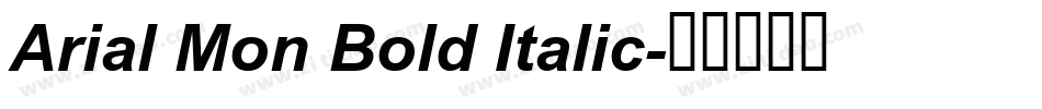 Arial Mon Bold Italic字体转换